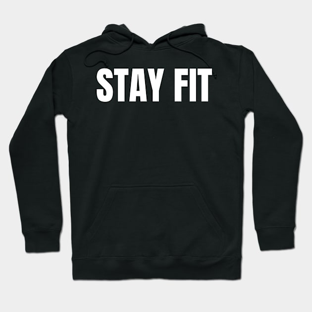 Stay fit Hoodie by Bee-